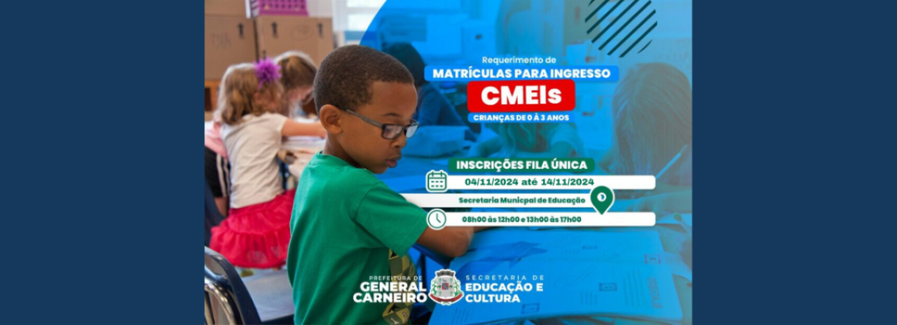 Abertura de Matrículas para os Centros Municipais de Educação Infantil (CMEIs) - Ano Letivo 2025