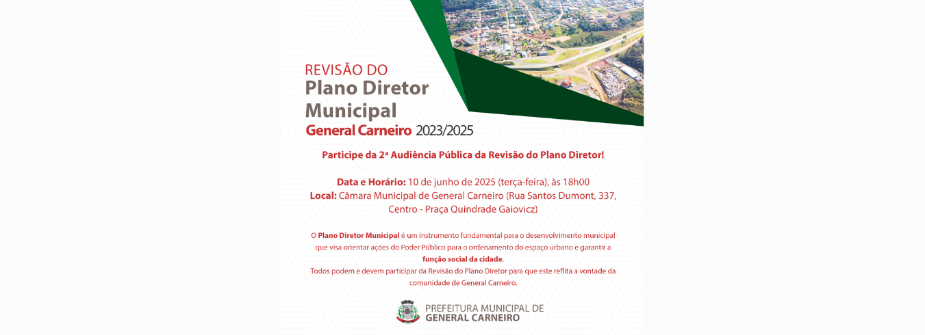 O MUNICÍPIO DE GENERAL CARNEIRO REALIZARÁ AUDIÊNCIA PÚBLICA DA REVISÃO DO PLANO DIRETOR MUNICIPAL.