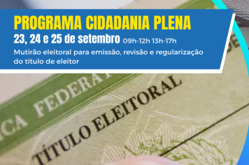 General Carneiro recebe o Programa Cidadania Plena – Regularize seu título eleitoral sem sair da cidade!