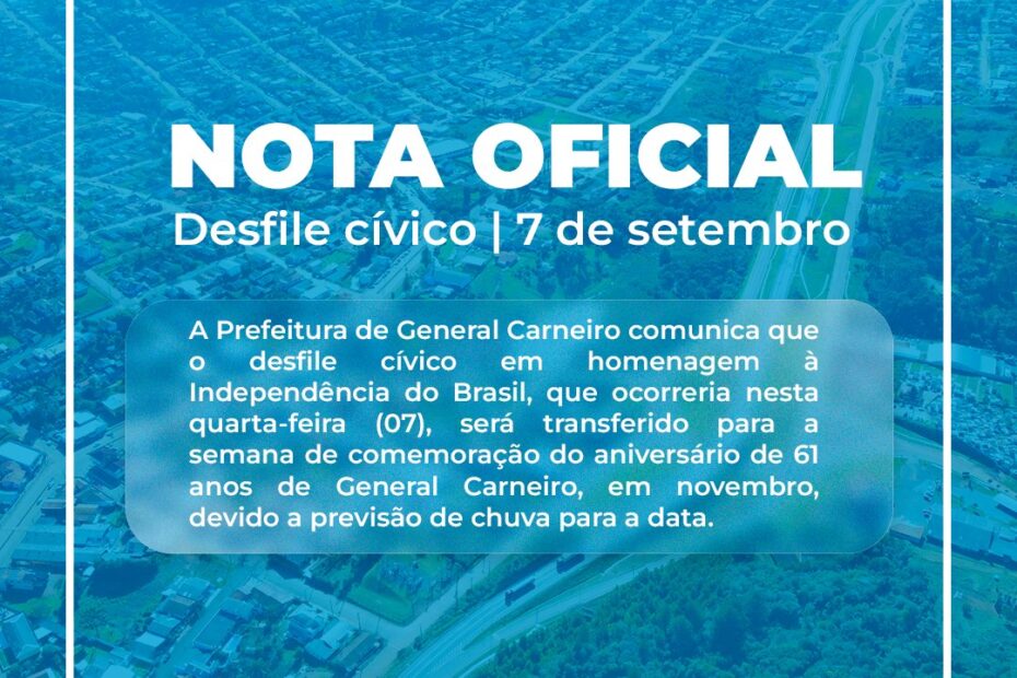Nota Oficial: Desfile Cívico de 07 de setembro.