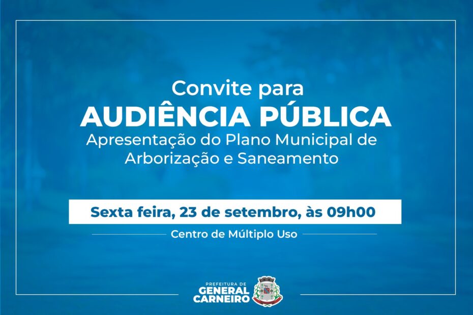 Audiência Pública: Entrega do Plano Municipal de Arborização e Saneamento