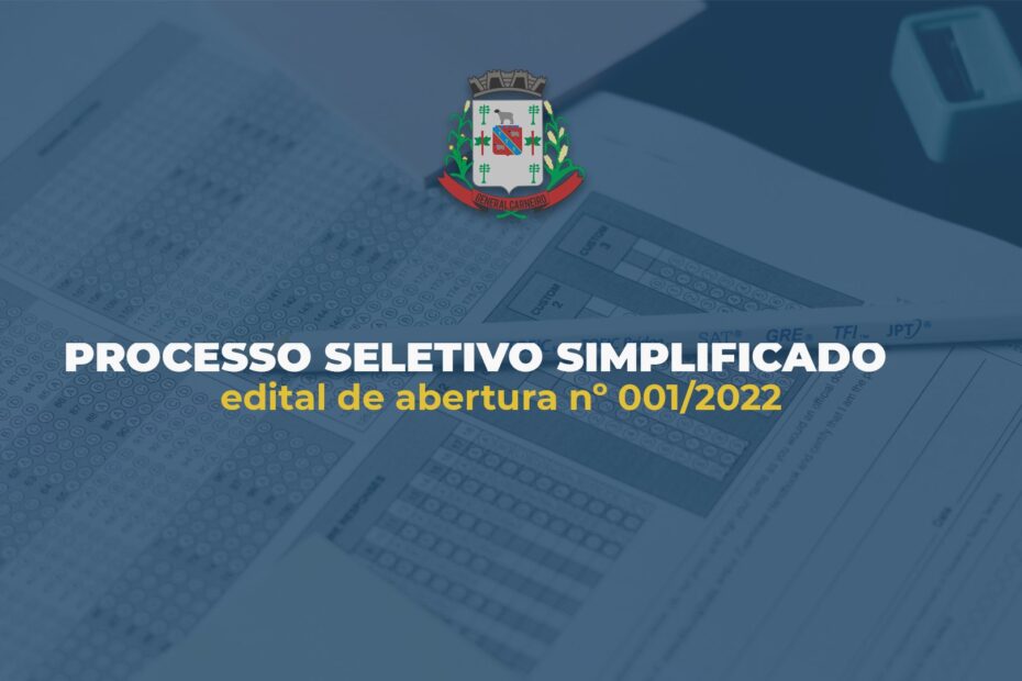 EDITAL DE ABERTURA PROCESSO SELETIVO SIMPLIFICADO Nº001/2022