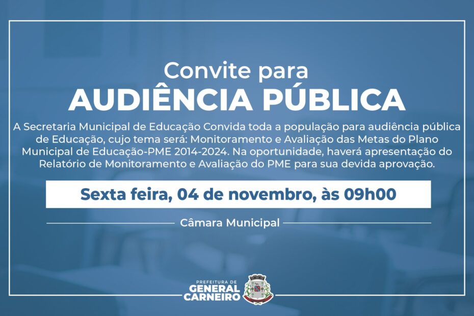 Audiência Pública: Avaliação das metas do Plano Municipal de Educação e Relatório de Monitoramento e Avaliação do PME.
