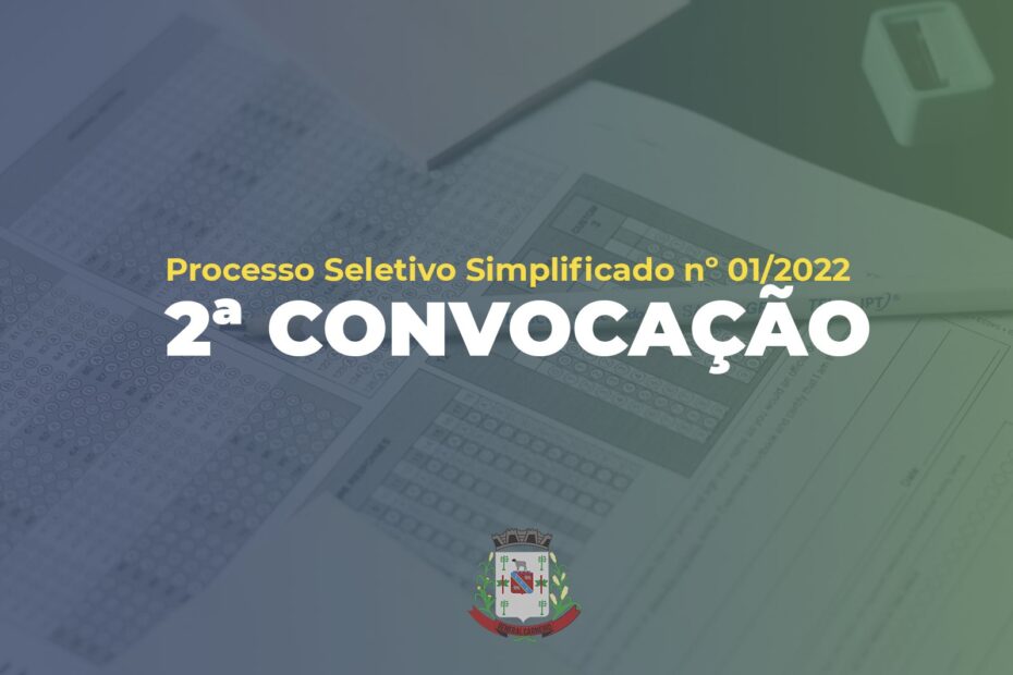 PROCESSO SELETIVO SIMPLIFICADO Nº 01/2022 – 2ª CONVOCAÇÃO